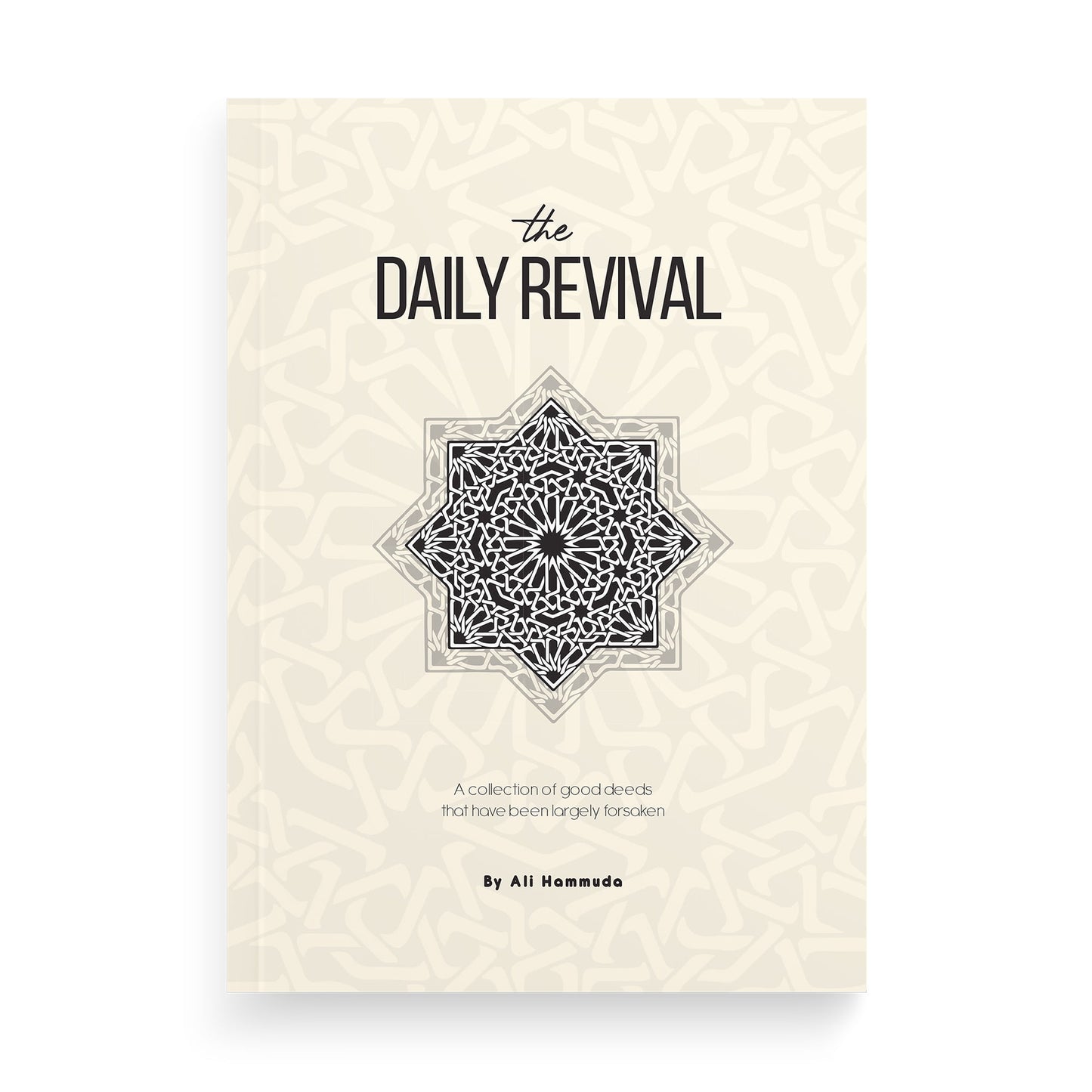 The Daily Revival: A Collection of Good Deeds That Have Been Largely Forsaken
