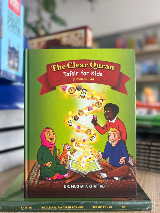 The Clear Quran Tafsir For Kids – Surahs 29 - 48