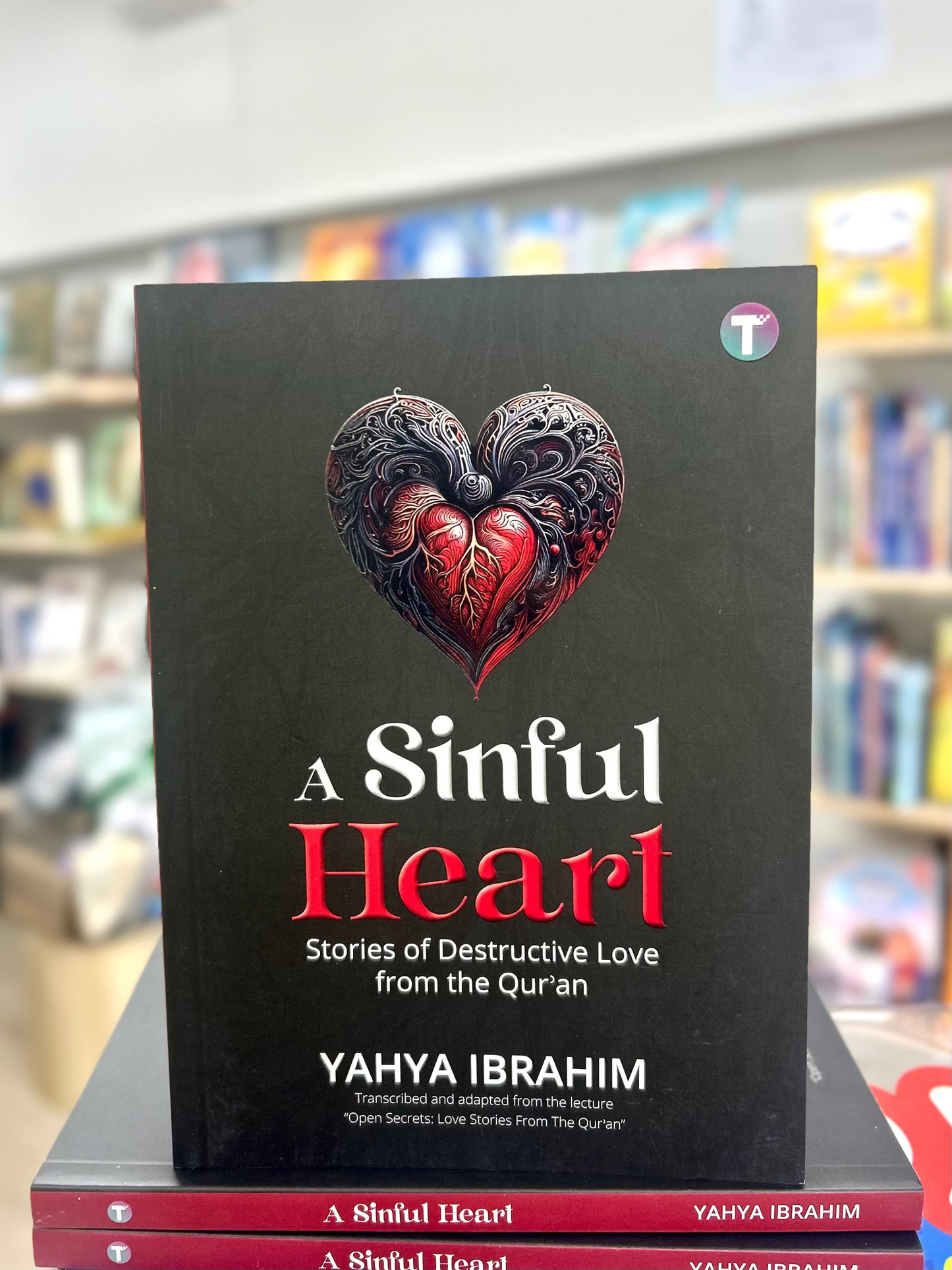 A Sinful Heart: Stories of Destructive Love from the Qur’an