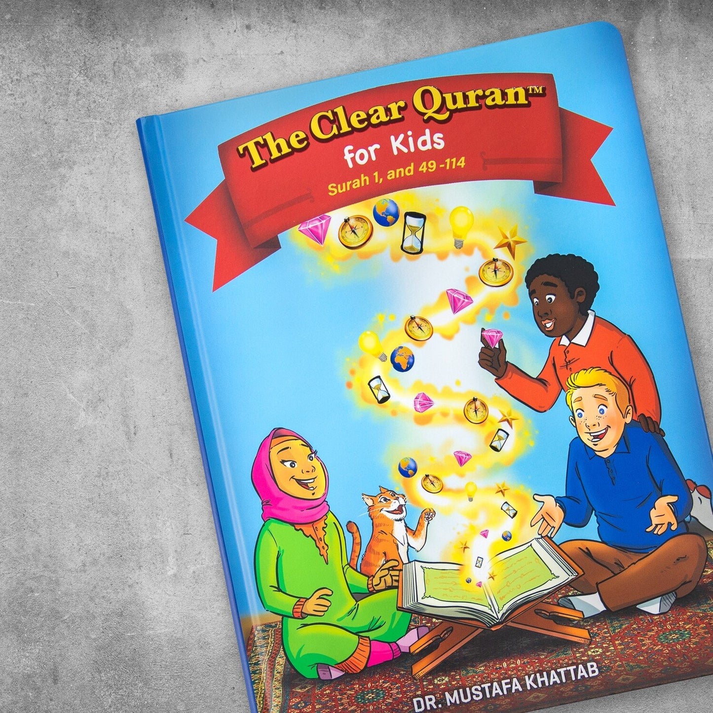 The Clear Quran Tafsir For Kids – Surahs 1, 49-114