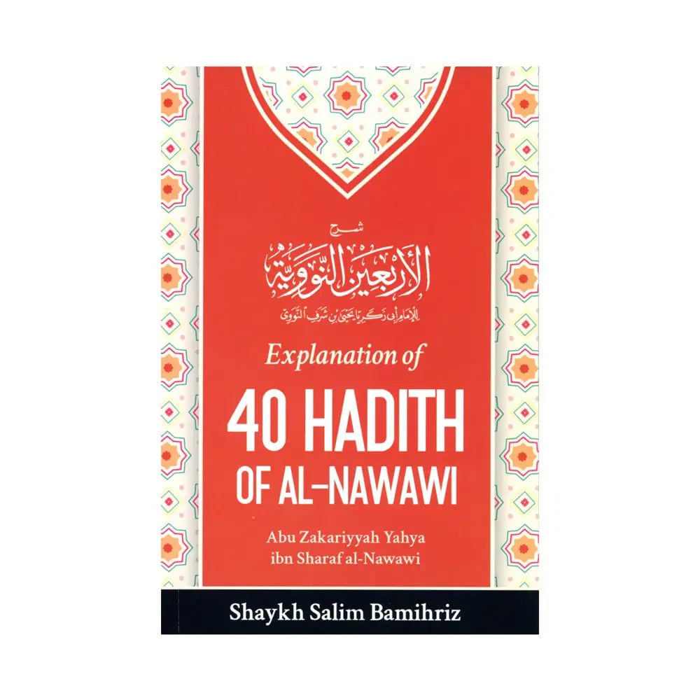 Explanation of 40 Hadith Of Al-Nawawi