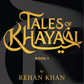 Tales of Khayaal: Book 1 - Aron