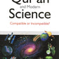 The Qur’an & Modern Science: Compatible or Incompatible?