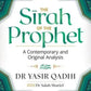 The Sirah of the Prophet (ﷺ): A Contemporary and Original Analysis