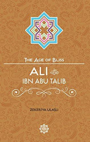 Ali Ibn Abu Talib (RA) – The Age of Bliss Series