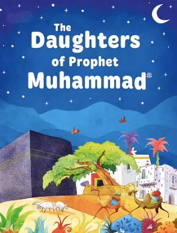 The Daughters of Prophet Muhammad (ﷺ)