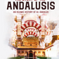 The Story of the Andalusis: An Islamic History of al-Andalus