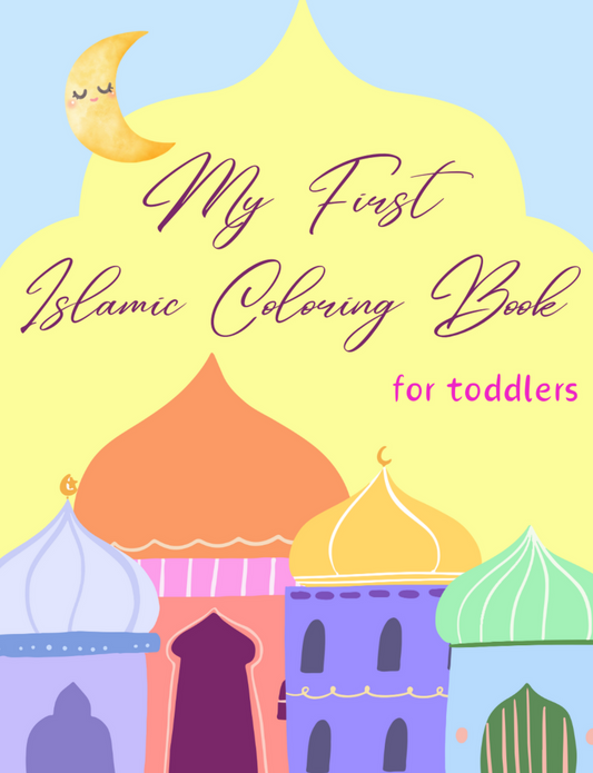 My First Islamic Coloring Book for Toddlers