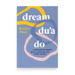 Dream Du’a Do: A Millennial Muslimah’s Guide to Achieving Your Wildest Dreams