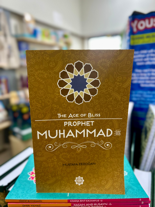 Prophet Muhammad – The Age of Bliss Series