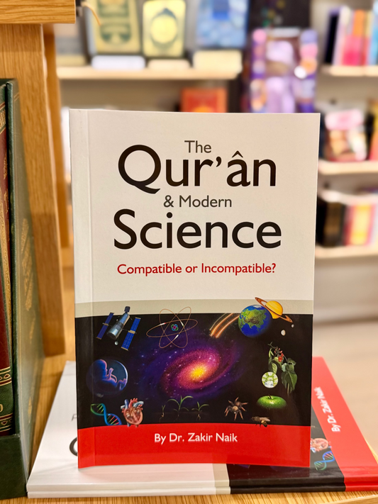 The Qur’an & Modern Science: Compatible or Incompatible?