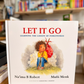 Let It Go - Learning the Lessons on Forgiveness