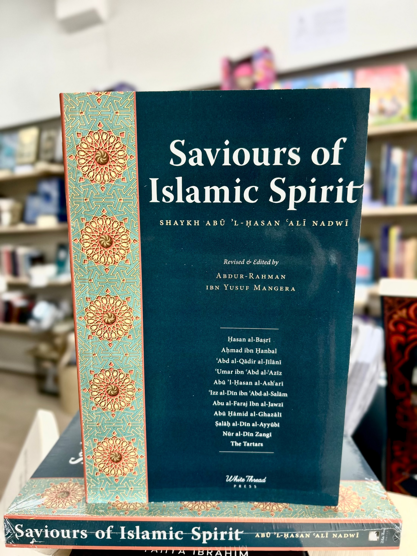 Saviours of Islamic Spirit - Tarikh-i Da'wat wa Azimat