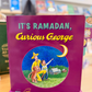 It's Ramadan, Curious George