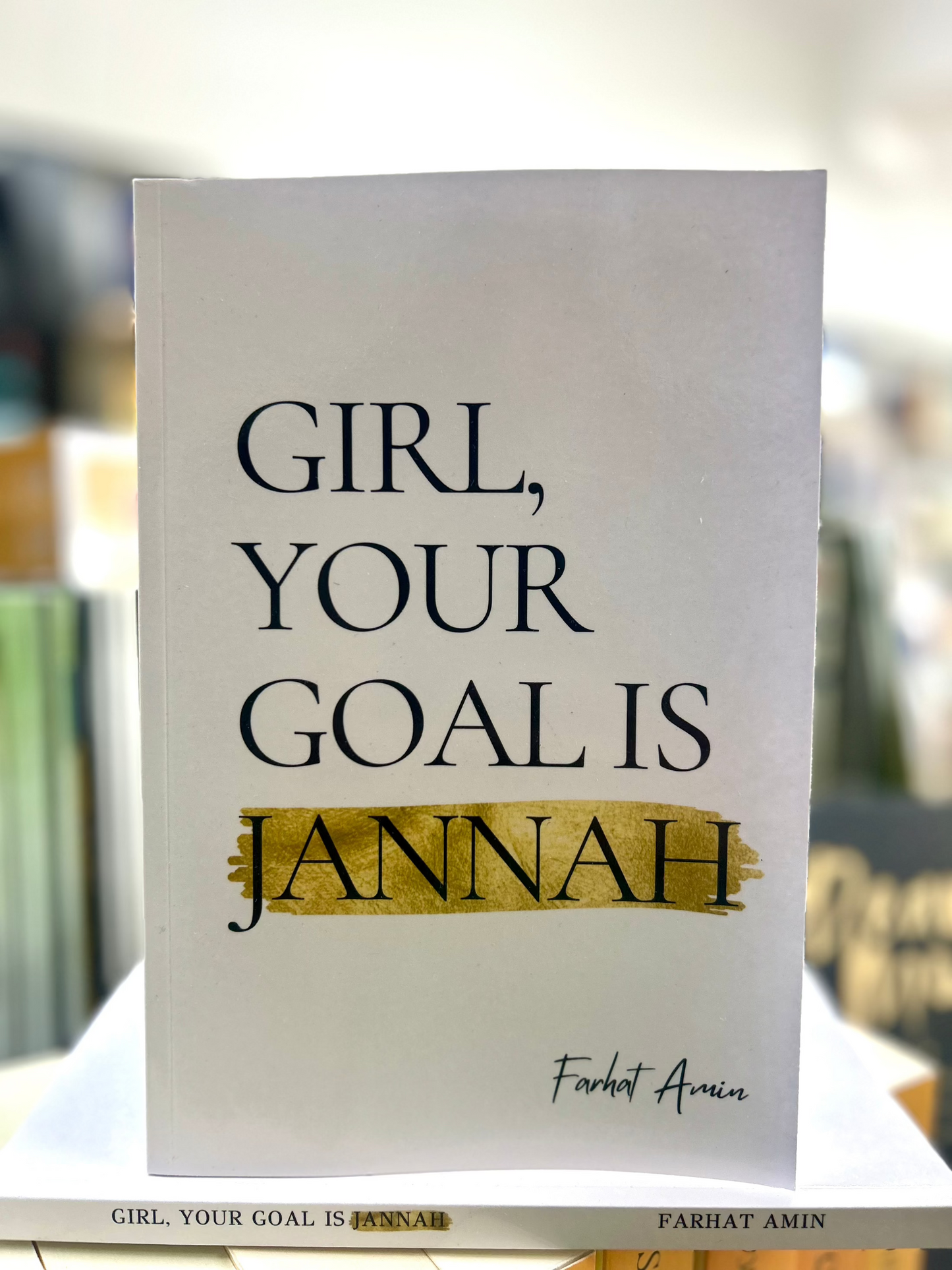 Girl, Your Goal Is Jannah