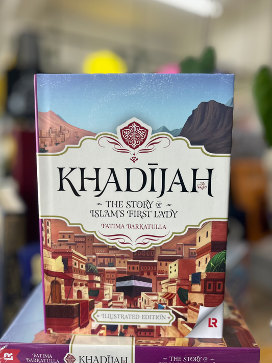 Khadijah: Mother of History's Greatest Nation