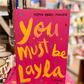 You Must Be Layla