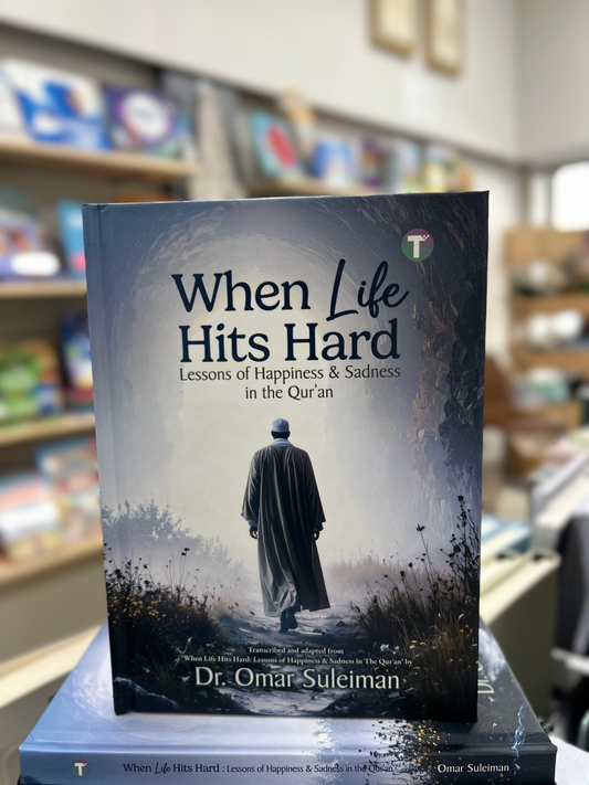 When Life Hits Hard: Lessons of Happiness & Sadness in the Qur’an