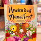 Heaven is at Mama's Feet