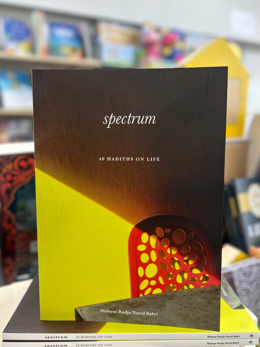 Spectrum: 40 Hadiths on Life