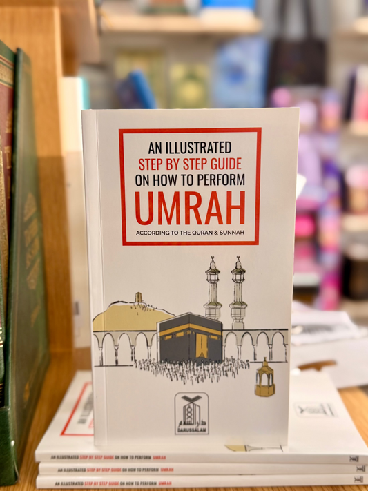 An Illustrated Step by Step Guide on How to Perform Umrah