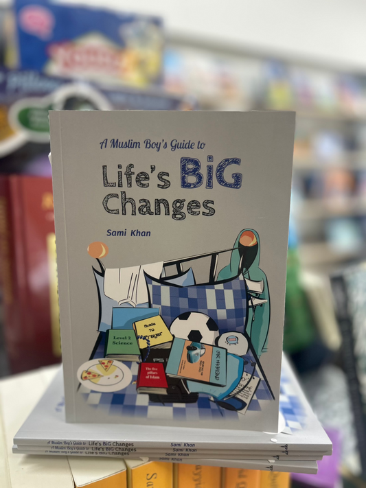 A Muslim Boy's Guide To Life's Big Changes