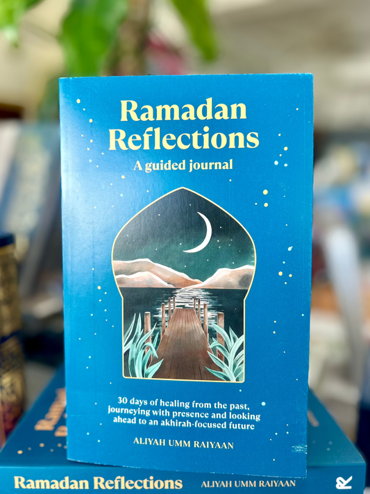 Ramadan Reflections - A Guided Journal