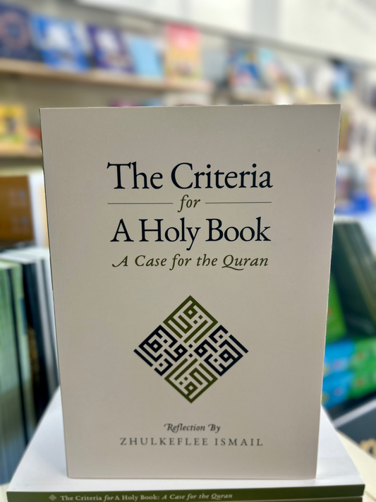 The Criteria For A Holy Book - A Case for the Quran