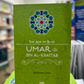 Umar ibn Al-Khattab (RA) - The Age of Bliss Series