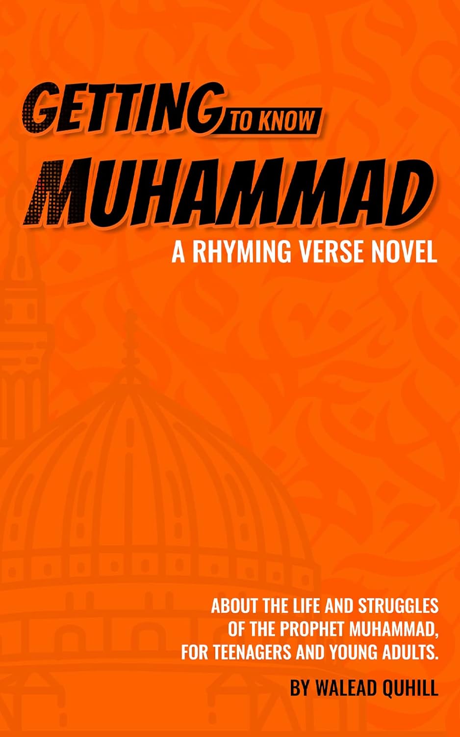 Getting to Know Muhammad : a Rhyming Verse Novel