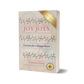 Joy Jots : Exercises for a Happy Heart (Second Edition)