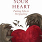 Revive Your Heart: Putting Life in Perspective
