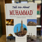 Tell Me About The Prophet Muhammad