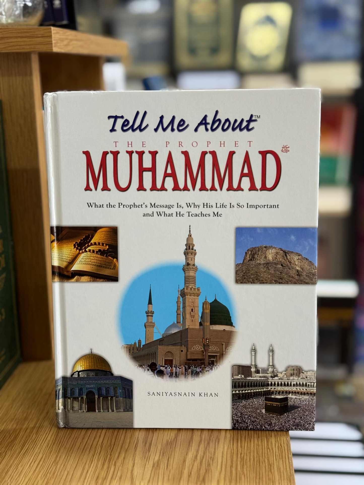 Tell Me About The Prophet Muhammad
