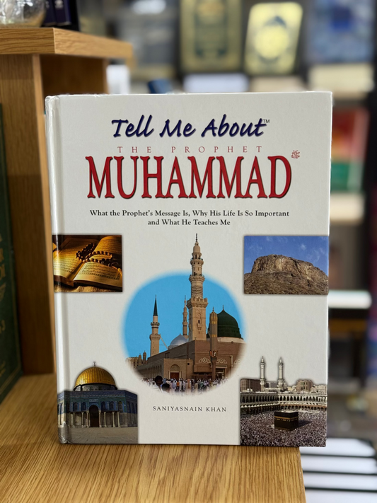 Tell Me About The Prophet Muhammad