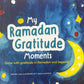 My Ramadan Gratitude Moments