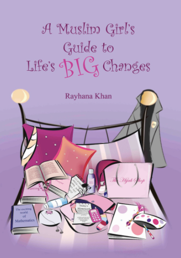 A Muslim Girl's Guide to Life's Big Changes