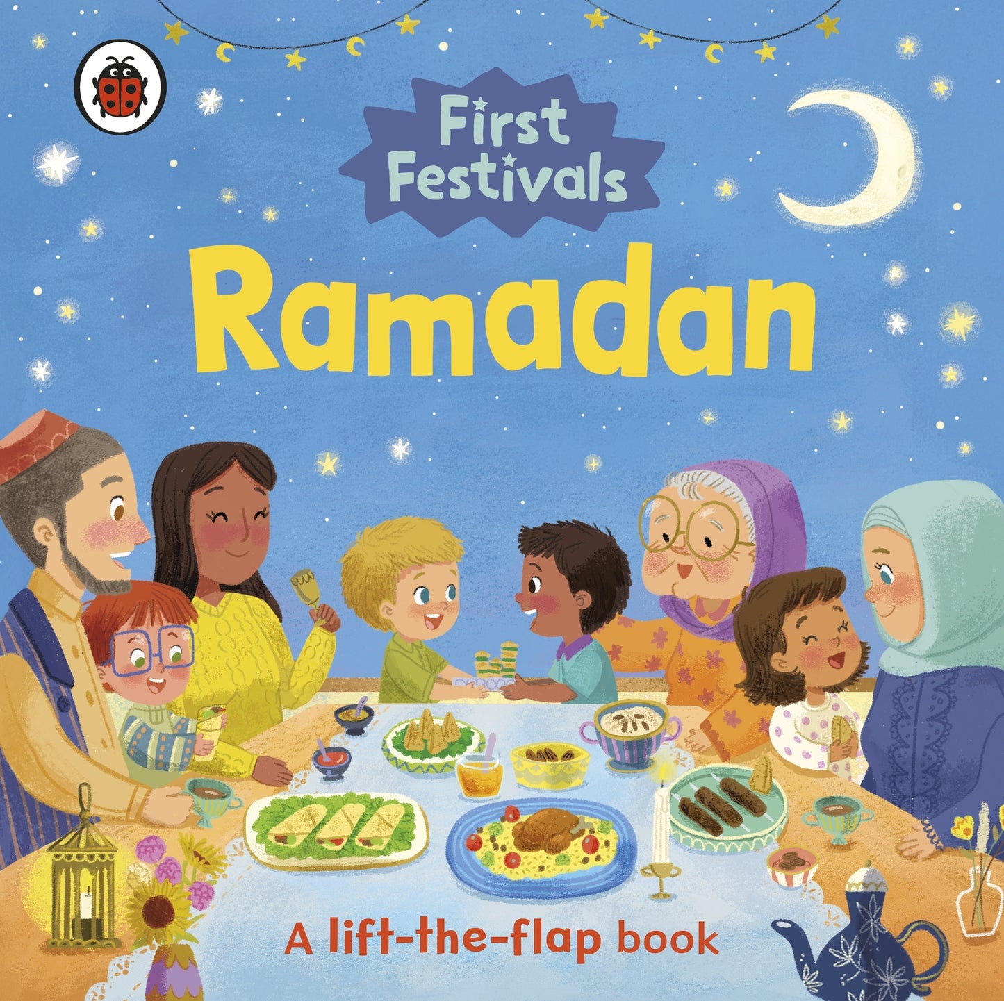First Festivals Ramadan: A Lift-the-Flap Book Board