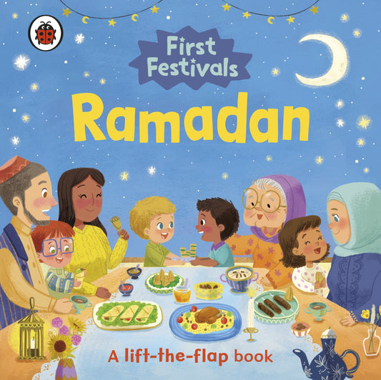 First Festivals Ramadan: A Lift-the-Flap Book Board