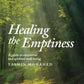 Healing the Emptiness: A guide to emotional and spiritual well-being