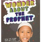 I Wonder About The Prophet (Book 3)