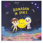 Ramadan in Space | Children's Book