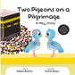 Two Pigeons on a Pilgrimage