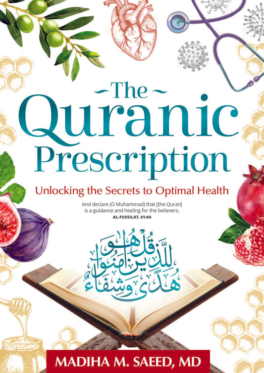 The Qur'anic Prescription: Unlocking the Secrets to Optimal Health