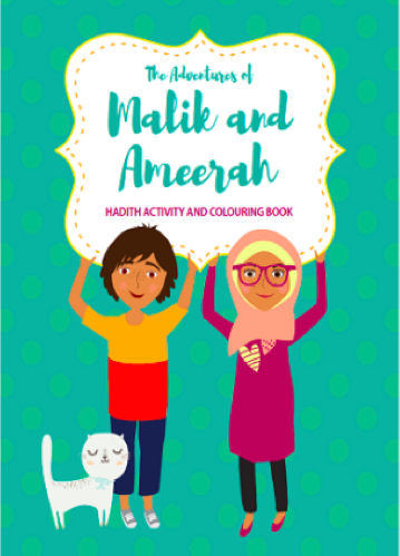 The Adventures of Malik and Ameerah (Hadith Activity and Colouring Book)